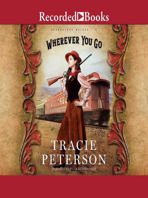Title details for Wherever You Go by Tracie Peterson - Available